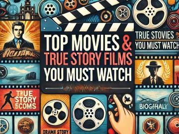 Best Movies of All Time and Inspiring True Story Films